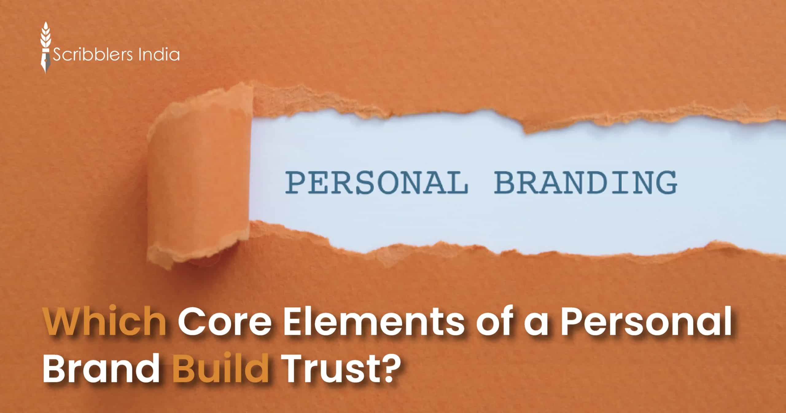 Are You Missing Any of These 7 Core Elements of a Personal Brand?