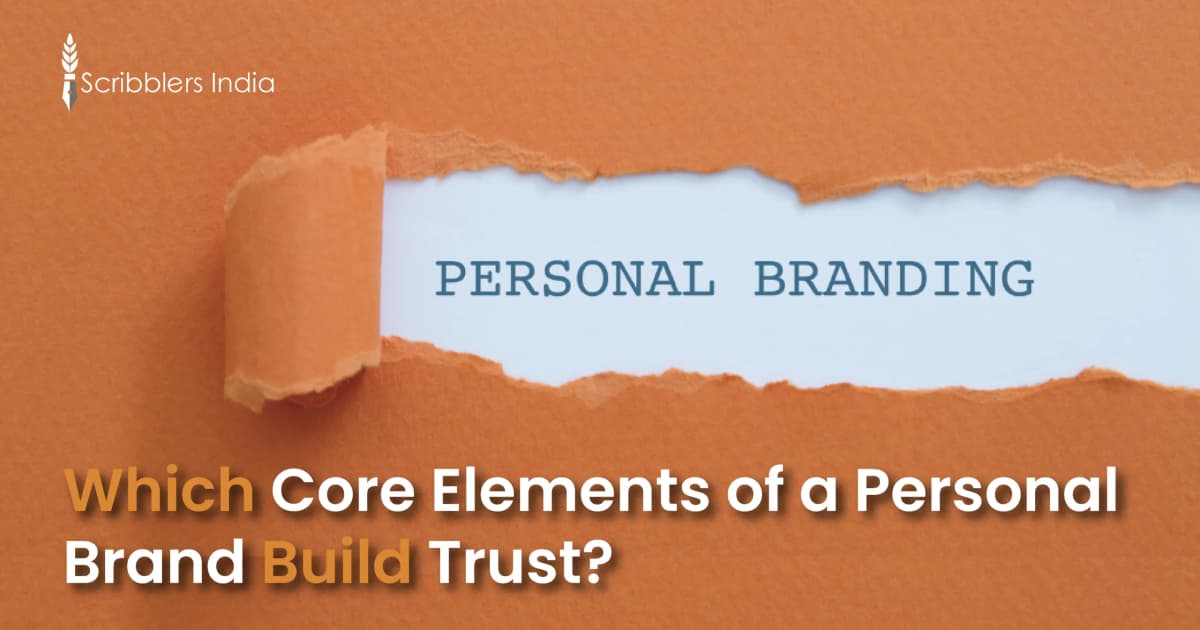 Are You Missing Any of These 7 Core Elements of a Personal Brand?