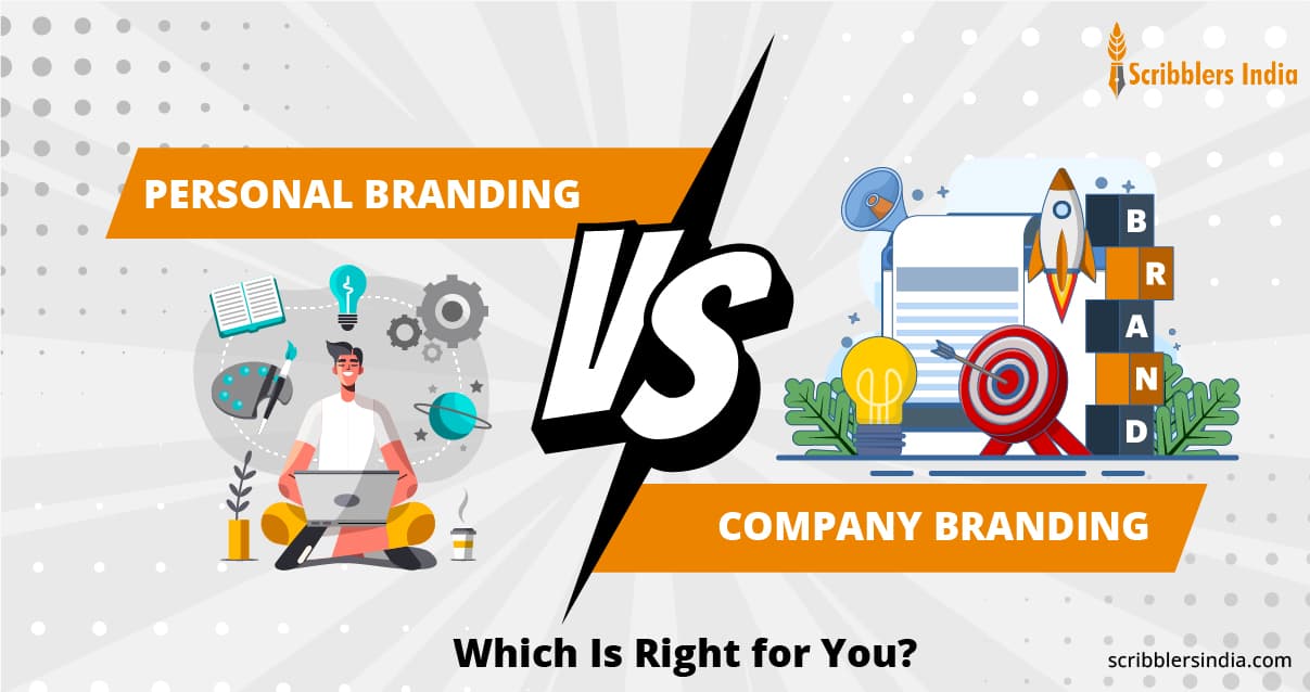 Personal Branding vs. Company Branding: Which One is More Effective?