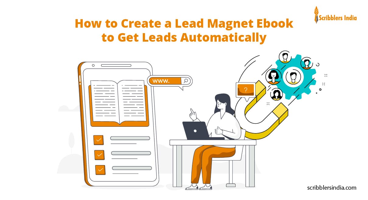 How to Create a Lead Magnet Ebook That Gets You Customers on Autopilot?