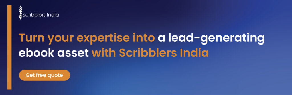 Turn your expertise into a lead-generating ebook asset with Scribblers India